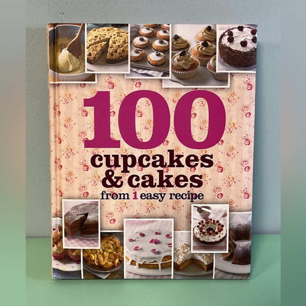 100 Cupcakes & Cakes from 1 Easy Recipe Book, Desert Cookbook, Easy Baking